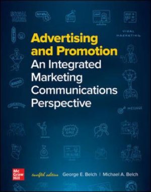 Advertising and Promotion: An Integrated Marketing Communications Perspective 12th Edition Belch Solution Manual